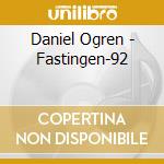 Daniel Ogren - Fastingen-92 cd musicale