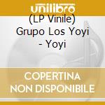 (LP Vinile) Grupo Los Yoyi - Yoyi vinile