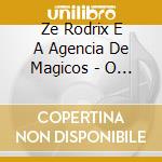 Ze Rodrix E A Agencia De Magicos - O Esquadrao Da Morte cd musicale