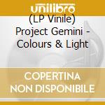 (LP Vinile) Project Gemini - Colours & Light lp vinile