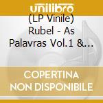 (LP Vinile) Rubel - As Palavras Vol.1 & 2 (2 Lp) lp vinile