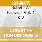 Rubel - As Palavras Vol. 1 & 2 cd musicale