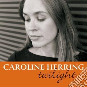 Caroline Herring - Twilight cd musicale di HERRING CAROLINE
