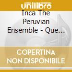 Inca The Peruvian Ensemble - Que Siga La Farra