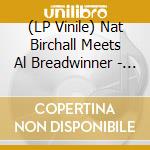 (LP Vinile) Nat Birchall Meets Al Breadwinner - Upright Living vinile
