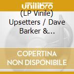 (LP Vinile) Upsetters / Dave Barker & Upsetters - Popcorn / Tight Spot vinile