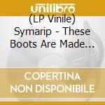 (LP Vinile) Symarip - These Boots Are Made For Walking (7') vinile