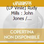 (LP Vinile) Rudy Mills : John Jones / Crystalites : Bombshell (7In) vinile