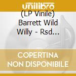 (LP Vinile) Barrett Wild Willy - Rsd 2022 - Alien Talk (That'S What It'S All About) Colour vinile