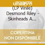 (LP Vinile) Desmond Riley - Skinheads A Message To You / If I Had Wings (7?) vinile