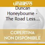 Duncan Honeybourne - The Road Less Travelled cd