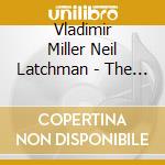 Vladimir Miller Neil Latchman - The Grief Opera Love Goes On