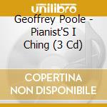Geoffrey Poole - Pianist'S I Ching (3 Cd) cd