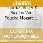 Thomas Beijer & Nicolas Van Poucke-Mozart: Sonatas For Four Hands cd