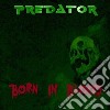 Predator - Born In Blood cd