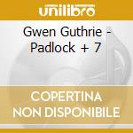 Gwen Guthrie - Padlock + 7 cd musicale di Gwen Guthrie