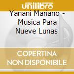 Yanani Mariano - Musica Para Nueve Lunas cd musicale di Yanani Mariano