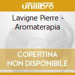 Lavigne Pierre - Aromaterapia cd