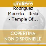 Rodriguez Marcelo - Reiki - Temple Of Healing cd