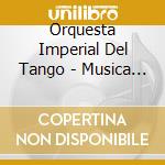 Orquesta Imperial Del Tango - Musica & Fotos cd