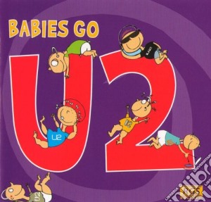 Babies Go U2 / Various cd musicale