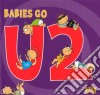 Babies Go U2 / Various cd