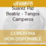Suarez Paz Beatriz - Tangos Camperos cd