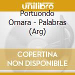 Portuondo Omara - Palabras (Arg) cd musicale di Portuondo Omara