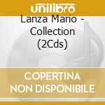 Lanza Mario - Collection (2Cds) cd musicale di Lanza Mario