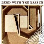Lead With The Bass III / Various cd