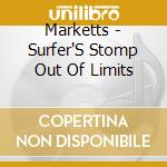 Marketts - Surfer'S Stomp Out Of Limits cd
