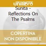 Sunita - Reflections On The Psalms cd