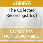 The Collected Recordings(3cd) cd