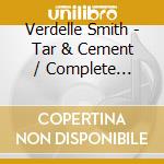 Verdelle Smith - Tar & Cement / Complete Recordings 1965-1967 cd