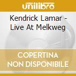 Kendrick Lamar - Live At Melkweg cd musicale di Kendrick Lamar