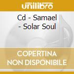 Cd - Samael - Solar Soul cd musicale di SAMAEL