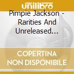 Pimpie Jackson - Rarities And Unreleased Tracks cd
