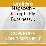Megadeth - Killing Is My Bussiness... cd