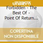 Forbidden - The Best Of - Point Of Return (Arg) cd musicale di Forbidden