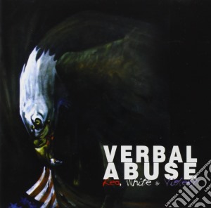 Verbal Abuse - Red White & Violent cd musicale di Abuse Verbal