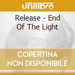 Release - End Of The Light cd