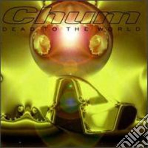 Chum - Dead To The World cd musicale di Chum