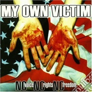 My Own Victim - No Voice,no Rights, No Freed. cd musicale di My own victim