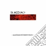 Subzero - Happiness Without Peace cd