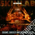 Skinlab - Bound, Gagged And Blindfolded cd