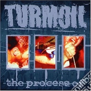 Turmoil - The Process Of cd musicale di TURMOIL