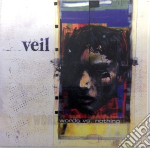 Veil (The) - Words Against Nothing cd musicale di VEIL