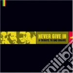 Never Give In: A Tribute To Bad Brains / Various cd