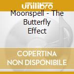 Moonspell - The Butterfly Effect cd musicale di MOONSPELL