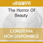 The Horror Of Beauty cd musicale di MY RUIN